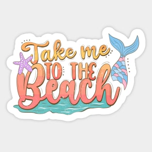 "Take Me to the Beach" Mermaid Tail Sticker